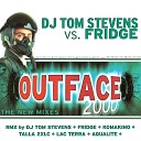 DJ Tom Stevens vs Fridge - Outface 2000