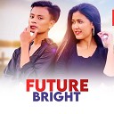 Tek BC Dibya Tiwari - Future Bright