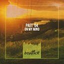 Past 04 - On My Mind Original Mix Edit