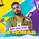 Boy Vaqueiro - 24 Horas