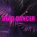 Dead Dancer - Eye of Fire