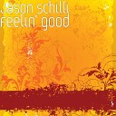 Jason Schilli - Feelin good