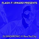 DJ Sinchronic - Rave the City Jaydee s Taste Remix Radio Edit