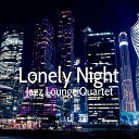 Lounge Jazz Quartet - Ease off Spring