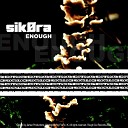 Sikora - Enough Jamez Remix