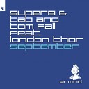 Super8 Tab Tom Fall feat London Thor - September Extended Mix