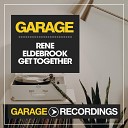 Rene Eldebrook - Get Together Dub Mix