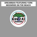 DreamMan feat York - Moonrise On The Beach DreamMan Club Mix