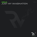 Men D - Just My Imagination