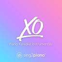 Sing2piano - XO Higher Key Originally Performed by Beyonc Piano Karaoke…