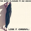 The Dutch FlavourZ feat MC Vocab - Lose It Original