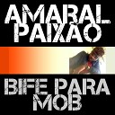 Amaral Paix o - Bife Pra Mob