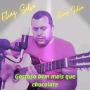 Eliaz Silva - Gostoso Bem Mais Que Chocolate
