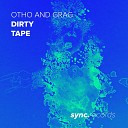 Otho and Grag - Dirty Tape Original Mix
