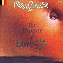 PHASE 2 PHASE - In The Power Of Love Club Mix