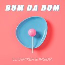 DJ DimixeR INSIDIA - Dum Da Dum