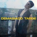 GADD feat Mauro - Demasiado Tarde