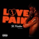 SK Flakko - LOVE PAIN Mp3