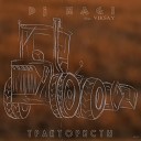Dj Nagi feat. VIKSAY - Трактористы