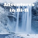 Adventures in Hi Fi - Wintertime Waterfall