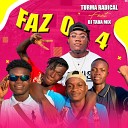 Turma Radical feat Dj Taba Mix - Faz o 4