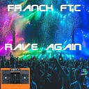 Franck FTC - Rave Again