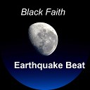 Black Faith - Earthquake Beat