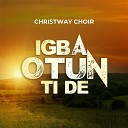 Christway Choir - O Yemi