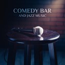 Jazz Night Music Paradise - Good Evening Comedy