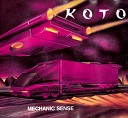 Koto - Mechanic Sense Long Version