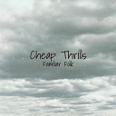 Familiar Folk - Cheap Thrills (Instrumental)