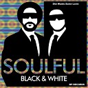 Soulful Black White - Be Mine