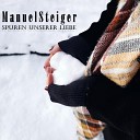 Manuel Steiger - Spuren unserer Liebe