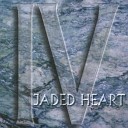 Jaded Heart - Behind Your Pride