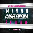 DJ Cris Fontedofunk MC Lysa - Minha Cabeleireira Foda Essa Mina Zika