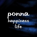 Ponna - Happiness Life