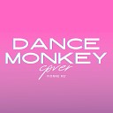 Ivonne Rq - Dance Monkey Cover
