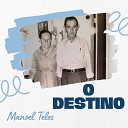 Manoel Teles - O Destino