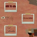ARK til cha feat Cathmellan - Colourful