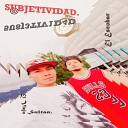 El Escobar feat Sultan - Subjetividad