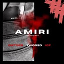 TWOO2D feat GUTTIER IGF - Amiri