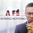 Rosmyler Monteiro Rosmyle Monteiro - Santo Deus
