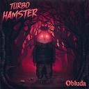 Turbo Hamster feat LoLa Lana - Obluda