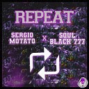 SOULBLACK 777 Sergio Motato - Repeat