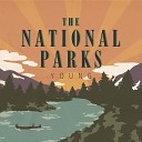 The National Parks - I Never Let You Know