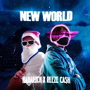 REEZE CASH - New World feat Habarich