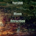 YuraNN - Moon Attraction