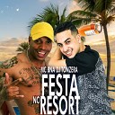 MC BNA DJ Tonzera - Festa No Resort