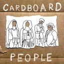 Cardboard People - Every Little Thing