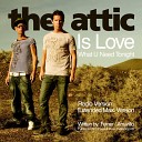 The Attic The Attic - Flash In The Night Radio Mix хорошая песня похожая на…